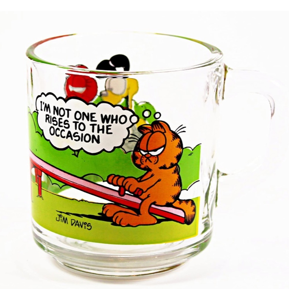 McDonald's Garfield Glass  1978 I'm Not One Who Rises To The Occasion / 3 1/2"